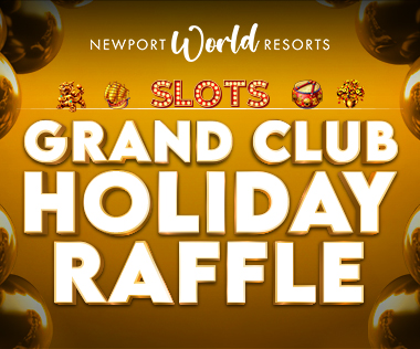 SLOTS GRAND CLUB HOLIDAY RAFFLE