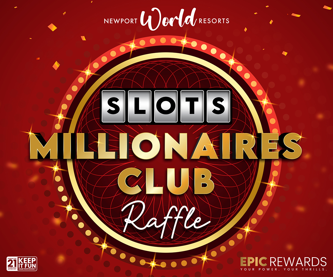 SLOTS MILLIONAIRES CLUB RAFFLE